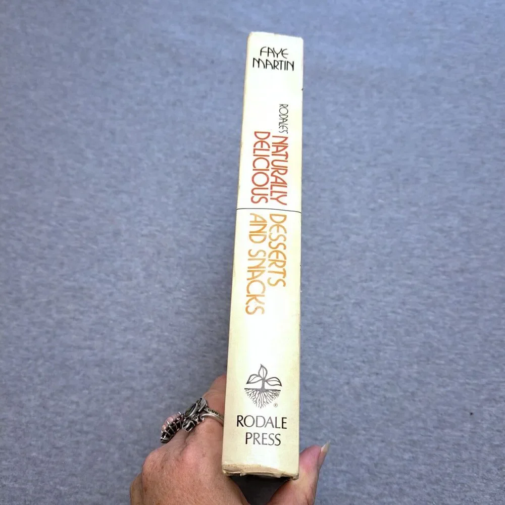 RODALE'S NATURALLY DELICIOUS DESSERT AND SNACKS BY Faye Martin 1978 COOKBOOK vtg